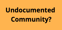 Undocumented Community Resources